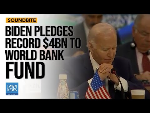 Biden Pledges Record $4bn To World Bank Fund For Poorest Countries | Dawn News English