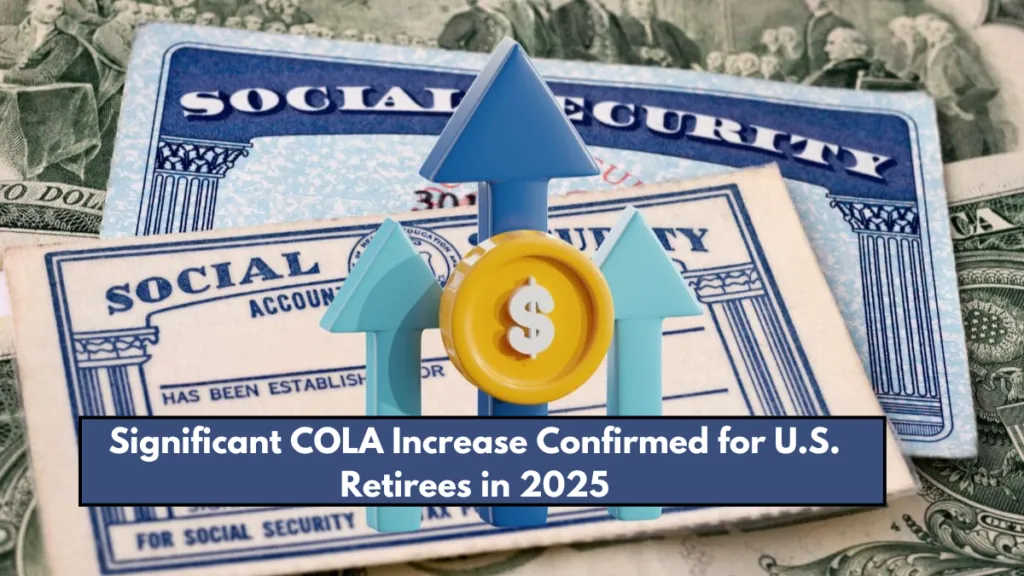 Significant COLA Increase Confirmed for U.S. Retirees in 2025