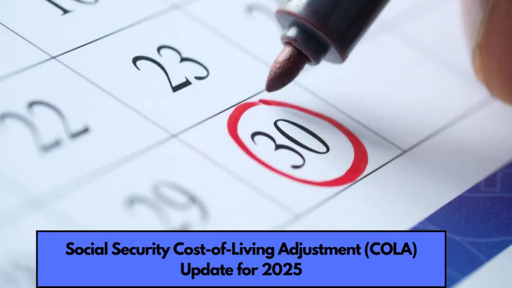 Social Security Cost-of-Living Adjustment (COLA) Update for 2025