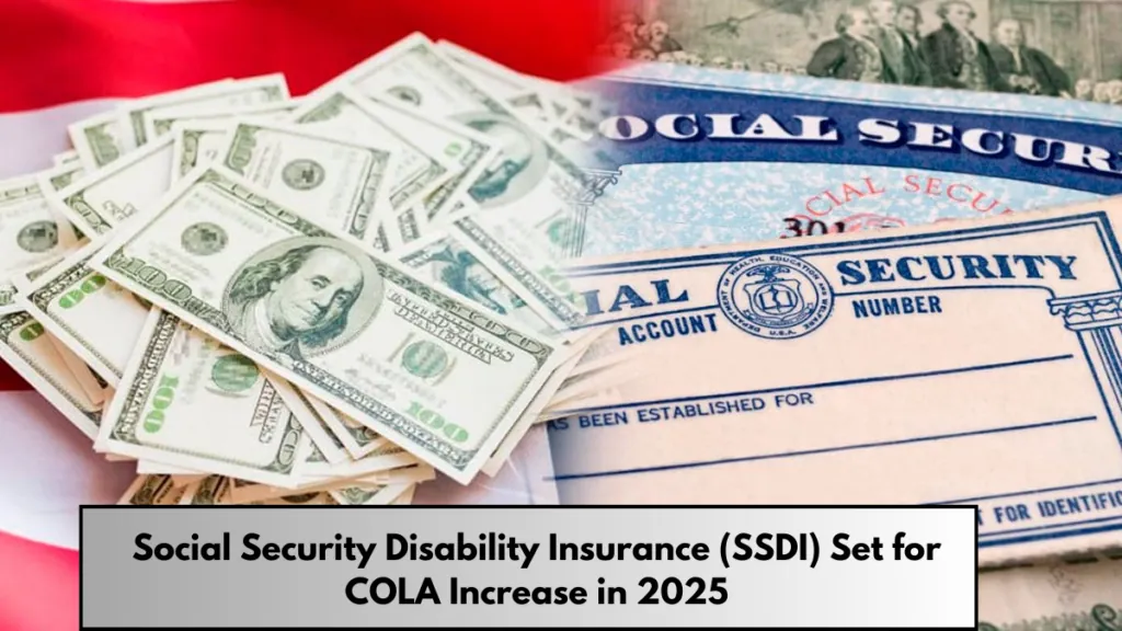 Social Security Disability Insurance (SSDI) Set for COLA Increase in 2025